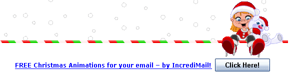 FREE Christmas Animations for your email ? by IncrediMail! Click Here!